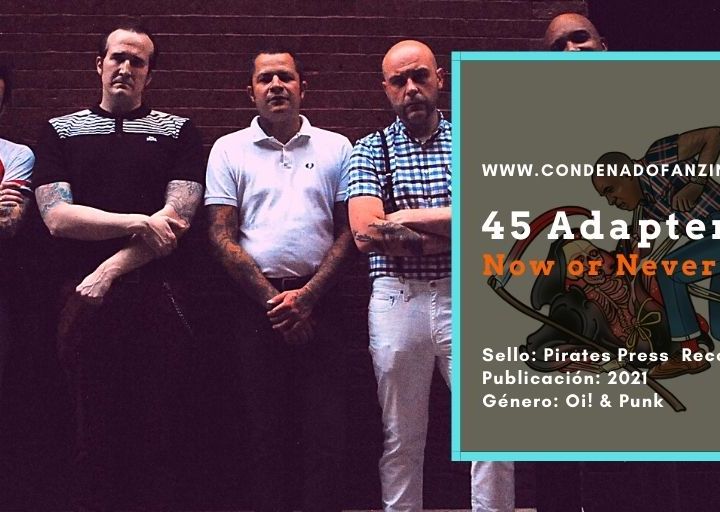 Review de 45 Adapters: 'Now or Never' [Pirates Press, 2021]