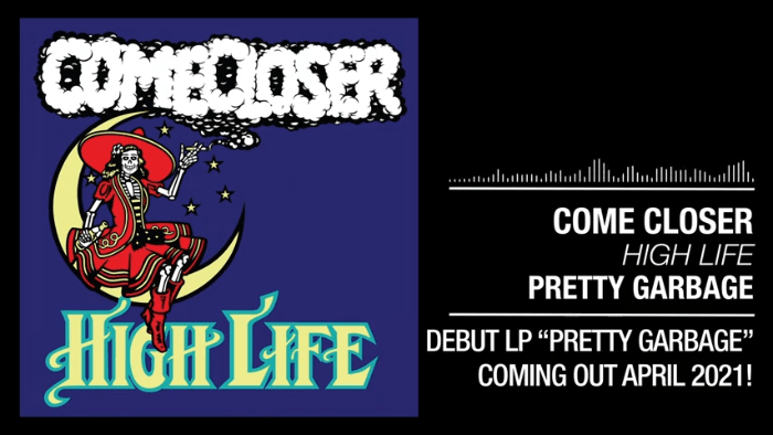 "High Life", single de anticipo del nuevo disco de Come Closer: 'Pretty Garbage' (Pirates Press, 2021)