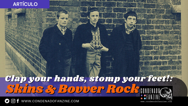 Clap Your Hands, Stomp Your Feet!: Skins & Bovver Rock