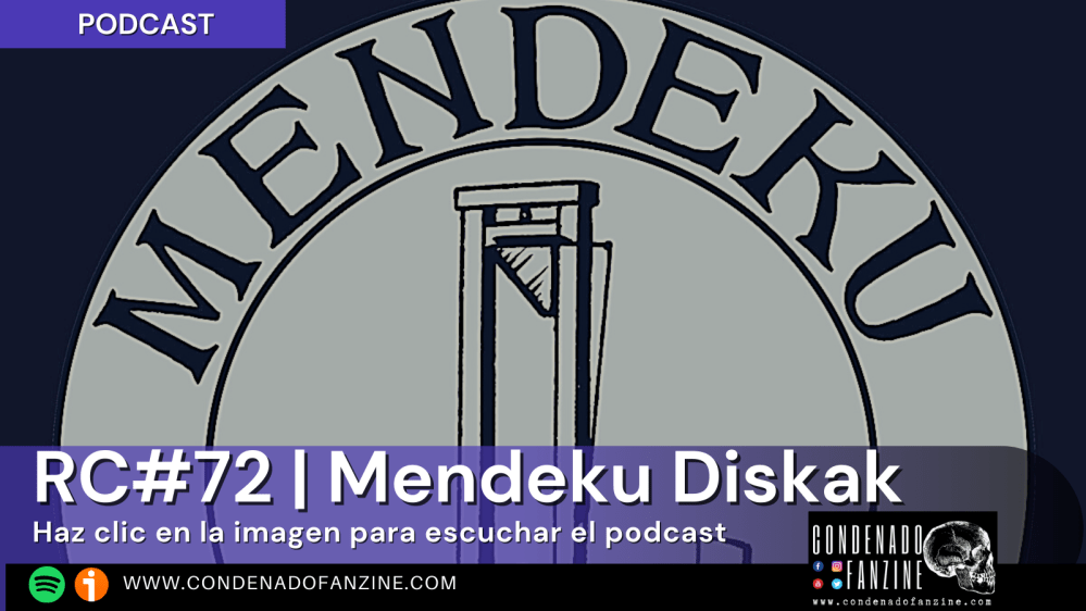 Pincha en la imagen para escuchar el podcast de Radio Condenado #72 | Mendeku Diskak