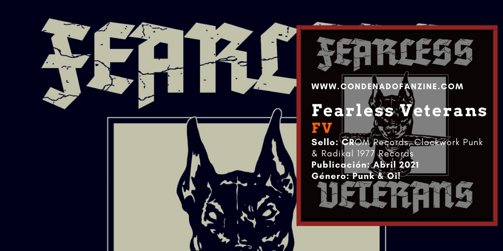 Reseña del EP de 4 canciones de Fearless Veterans publiado a finales de abril de 2021 a través de los sellos CROM Records, Radikal 1977 Records y Clockwork Punk Records