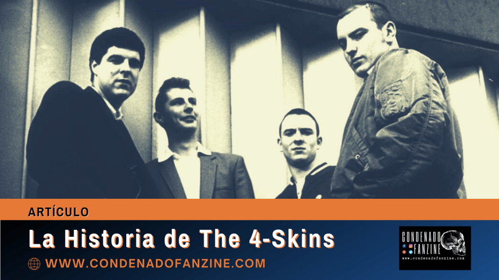 Artículo con la biografía de The 4-Skins por Condenado Fanzine (publicado en mayo de 2021)