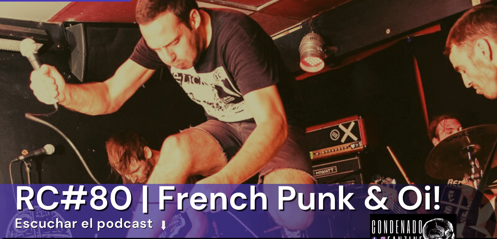 Radio Condenado Podcast #80 | Un Pulso a la Escena Francesa