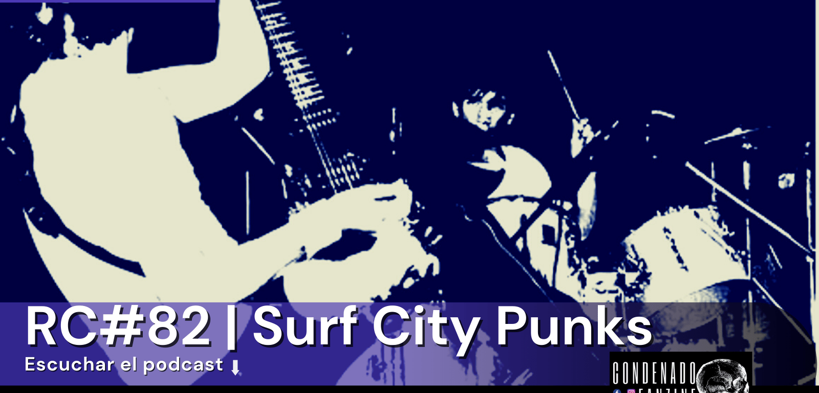 Radio Condenado Podcast #82 | Surf City Punks