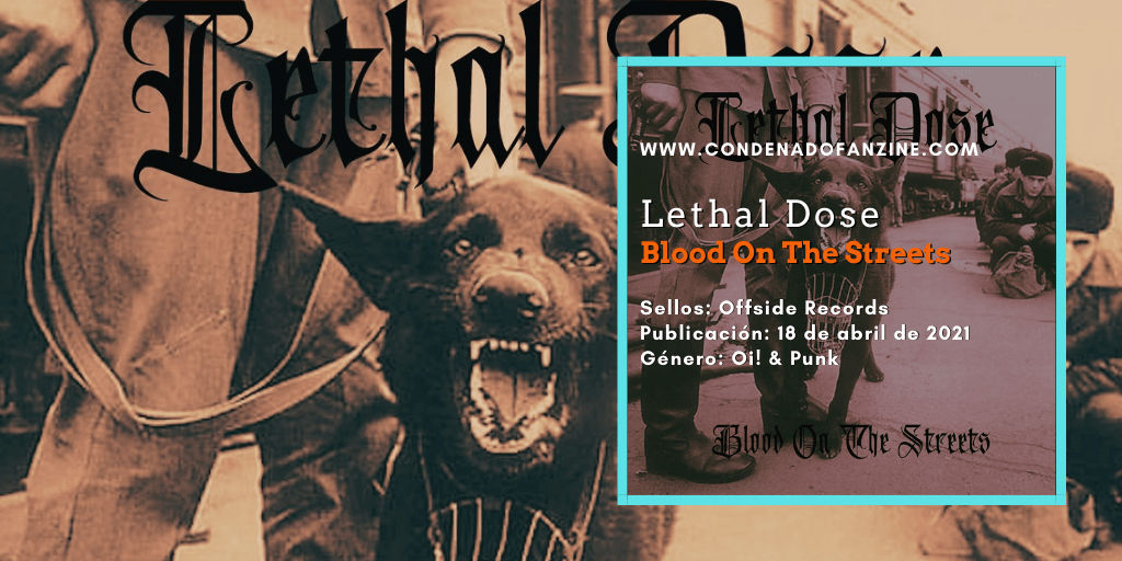 Reseña del EP 'Blood On The Streets' de Lethal Dose, editado en abril de 2021 por Offside Records