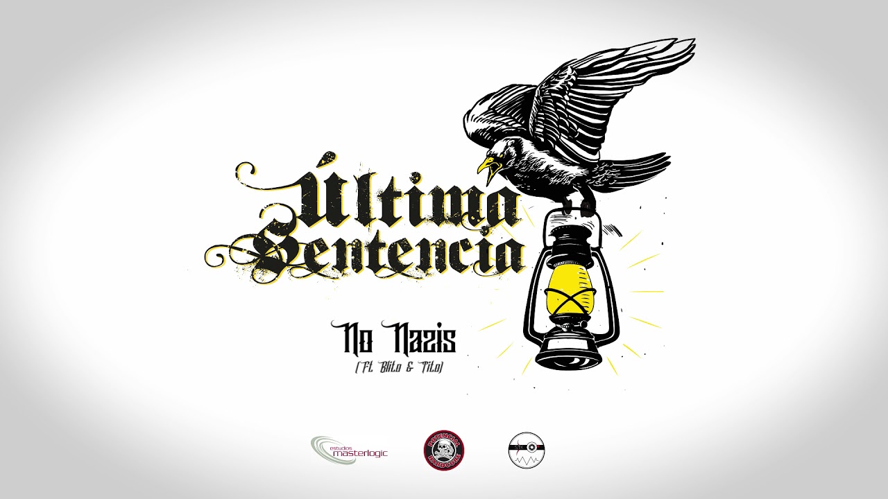 "No Nazis", canción de Última Sentencia que forma parte de su disco 'Sueños Robados' (Potencial Hardcore, 2021)