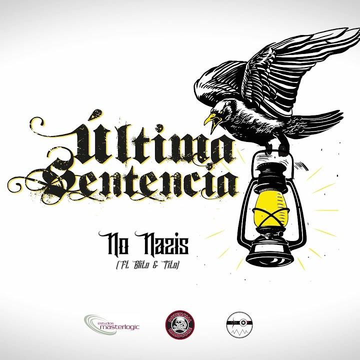 "No Nazis", canción de Última Sentencia que forma parte de su disco 'Sueños Robados' (Potencial Hardcore, 2021)
