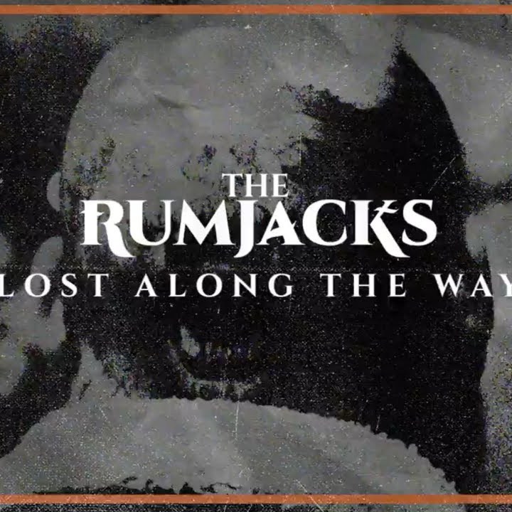 Lyric vídeo de la canción "Lost Along the Way" de The Rumjacks (2021)