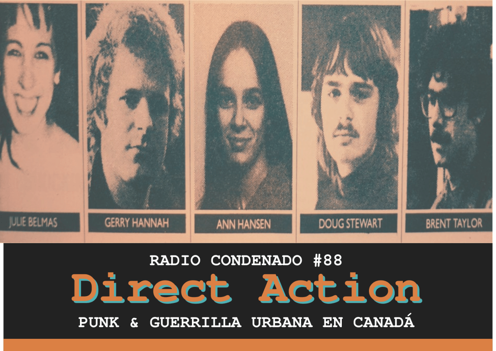 Cartel de Radio Condenado Podcast #88 | Direct Action: Punk y Guerrilla Urbana en Canadá