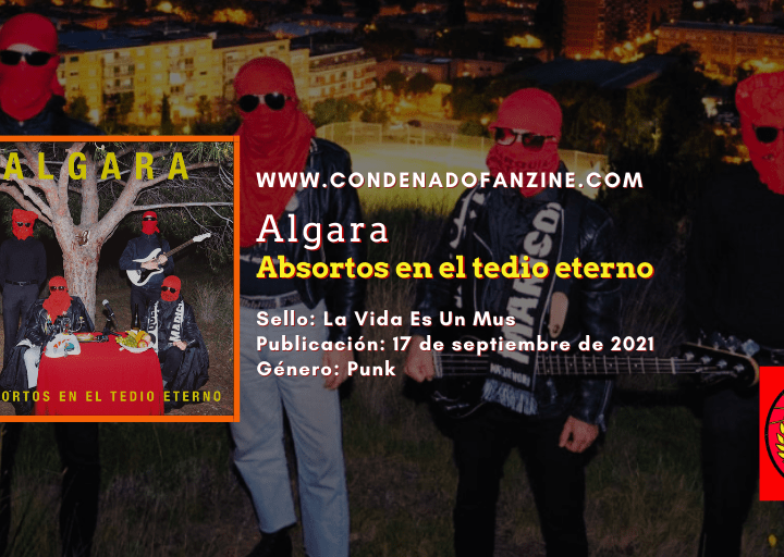 Reseña de 'Absortos en el tedio eterno' de Algara, editado por La Vida Es Un Mus en septiembre de 2021