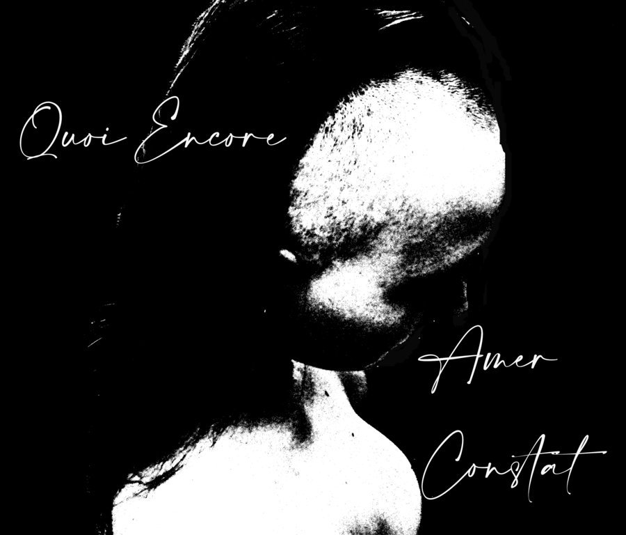 'Amer Constat' de Quoi Encore (2021)