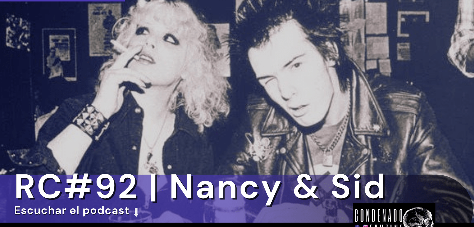 Radio Condenado Podcast #92 | Nancy & Sid