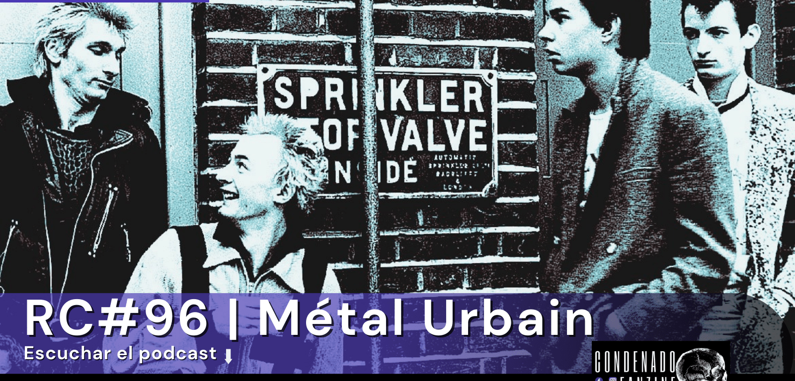 Radio Condenado Podcast #96 | Métal Urbain