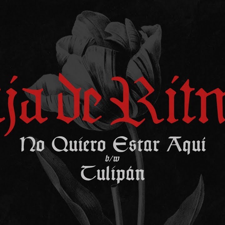 No Quiero Estar Aquí / Tulipán, 7" de Caja de Ritmos (2022)