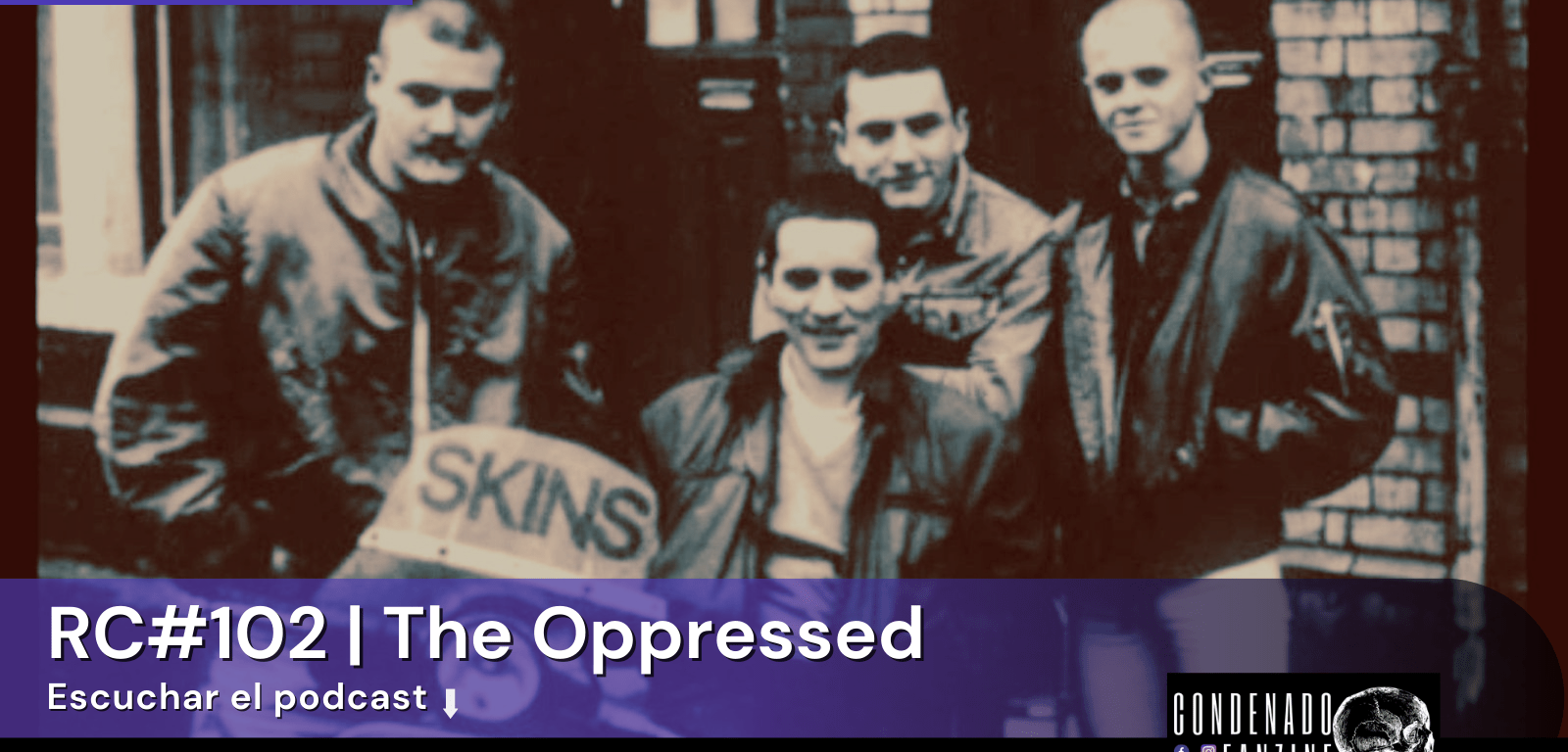 Podcast Radio Condenado #102 | The OppressedPodcast Radio Condenado #102 | The Oppressed
