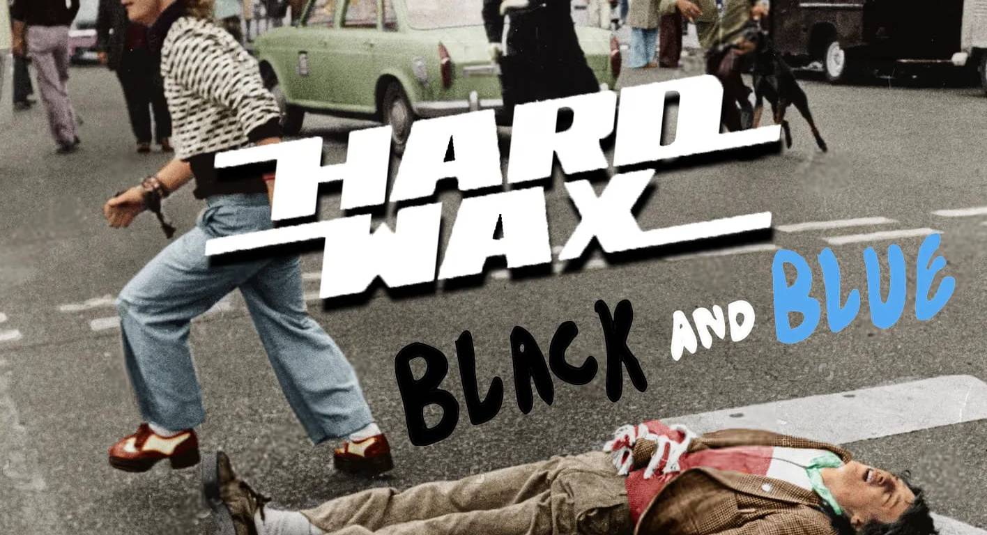 Vídeo de la canción "Black and Blue" de Hard Wax, de su disco 'Don't Stop The Beat' (2022)Vídeo de la canción "Black and Blue" de Hard Wax, de su disco 'Don't Stop The Beat' (2022)