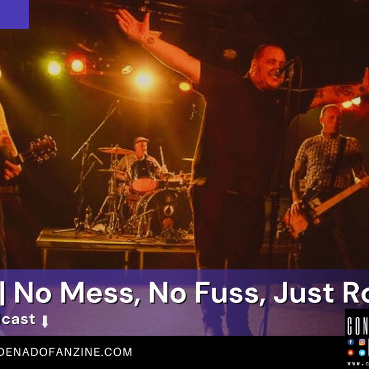 Radio Condenado Podcast #109 | No Mess, No Fuss, Just Rock'n'Roll