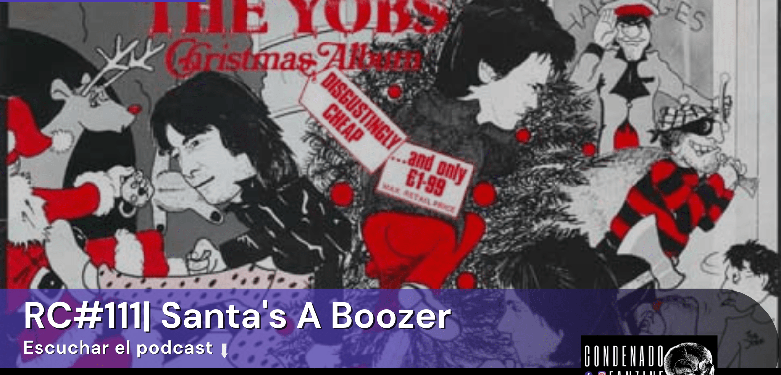 Podcast Radio Condenado #111 | Santa's A Boozer