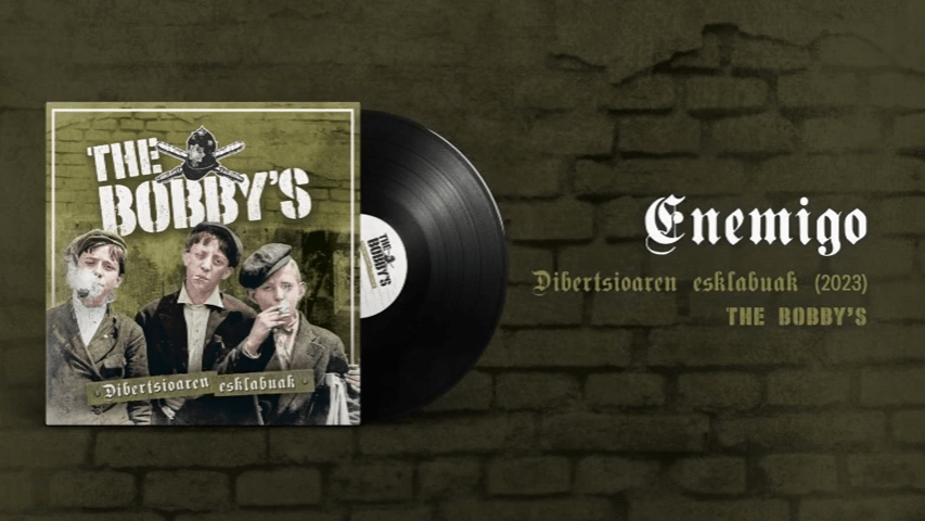 Canción "Enemigo" de The Bobby's, de su disco Dibertsioaren esklabuak`' (2023