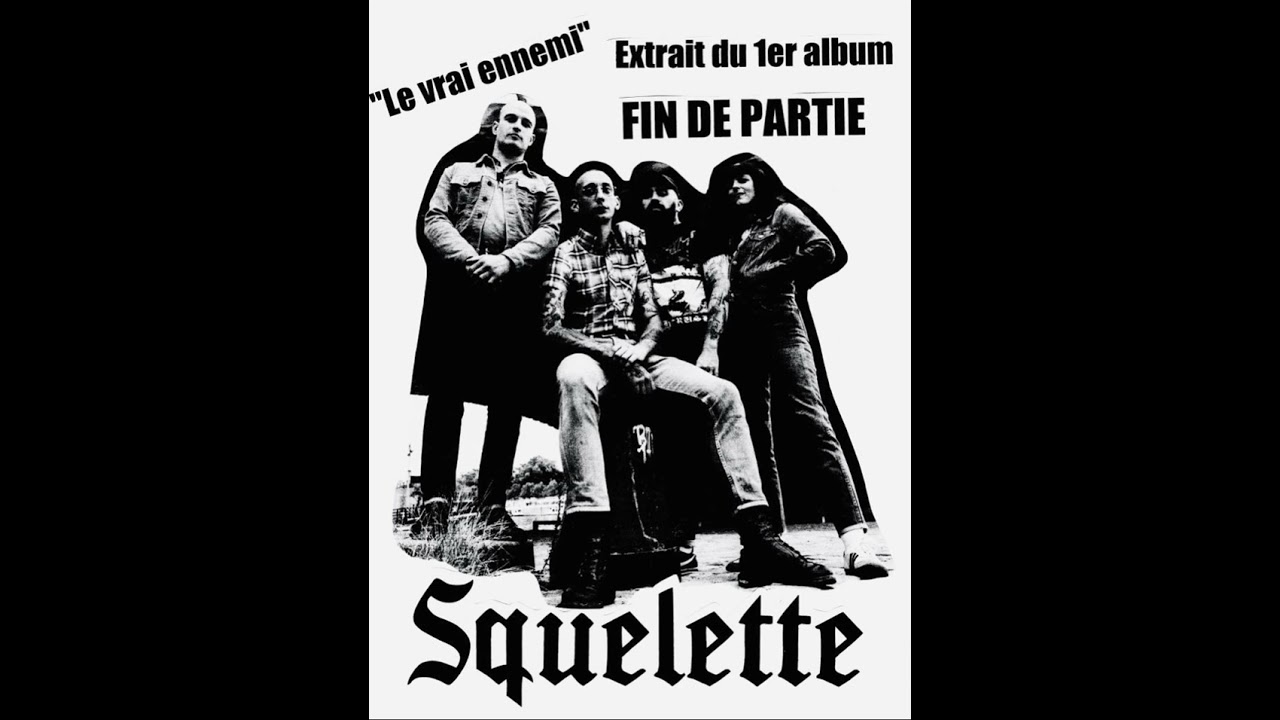 Canción "Le Vrai Ennemi" de Squelette, incluida en su disco 'Fin de partie' (2023)