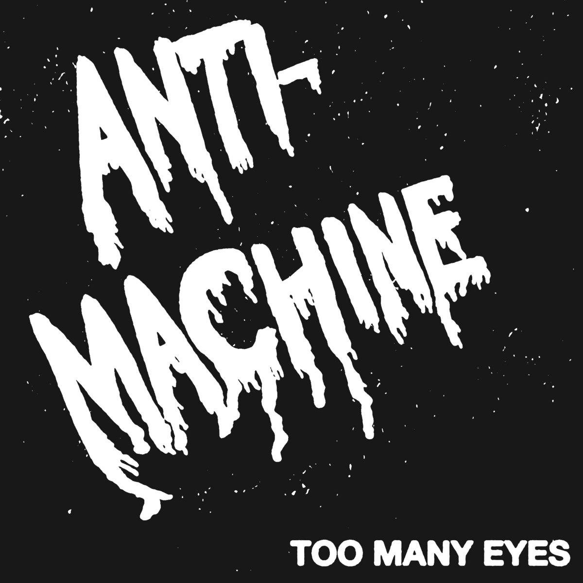 Portada de 'Too Many Eyes' EP de Anti-Machine (2023)