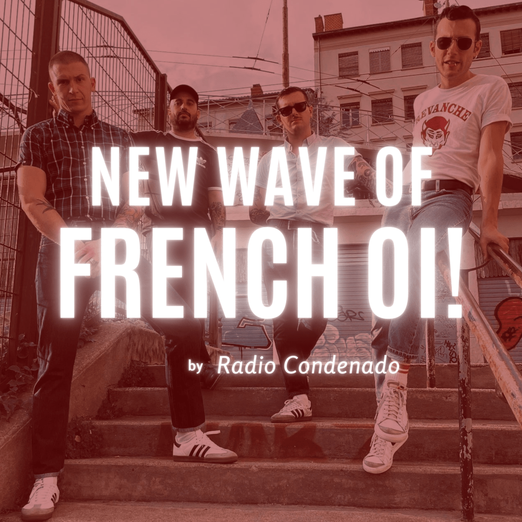 podcast Radio Condenado #120 | New Wave of French Oi!