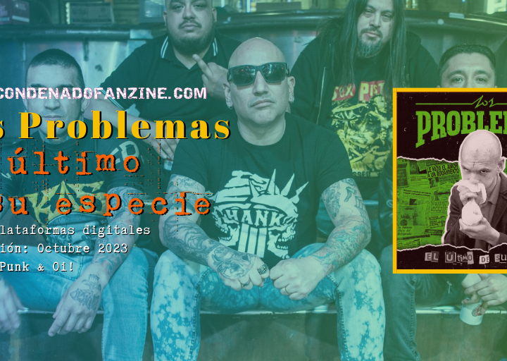 Reseña del LP 'El último de su especie' de Los Problemas (2023) realizada por Condenado Fanzine