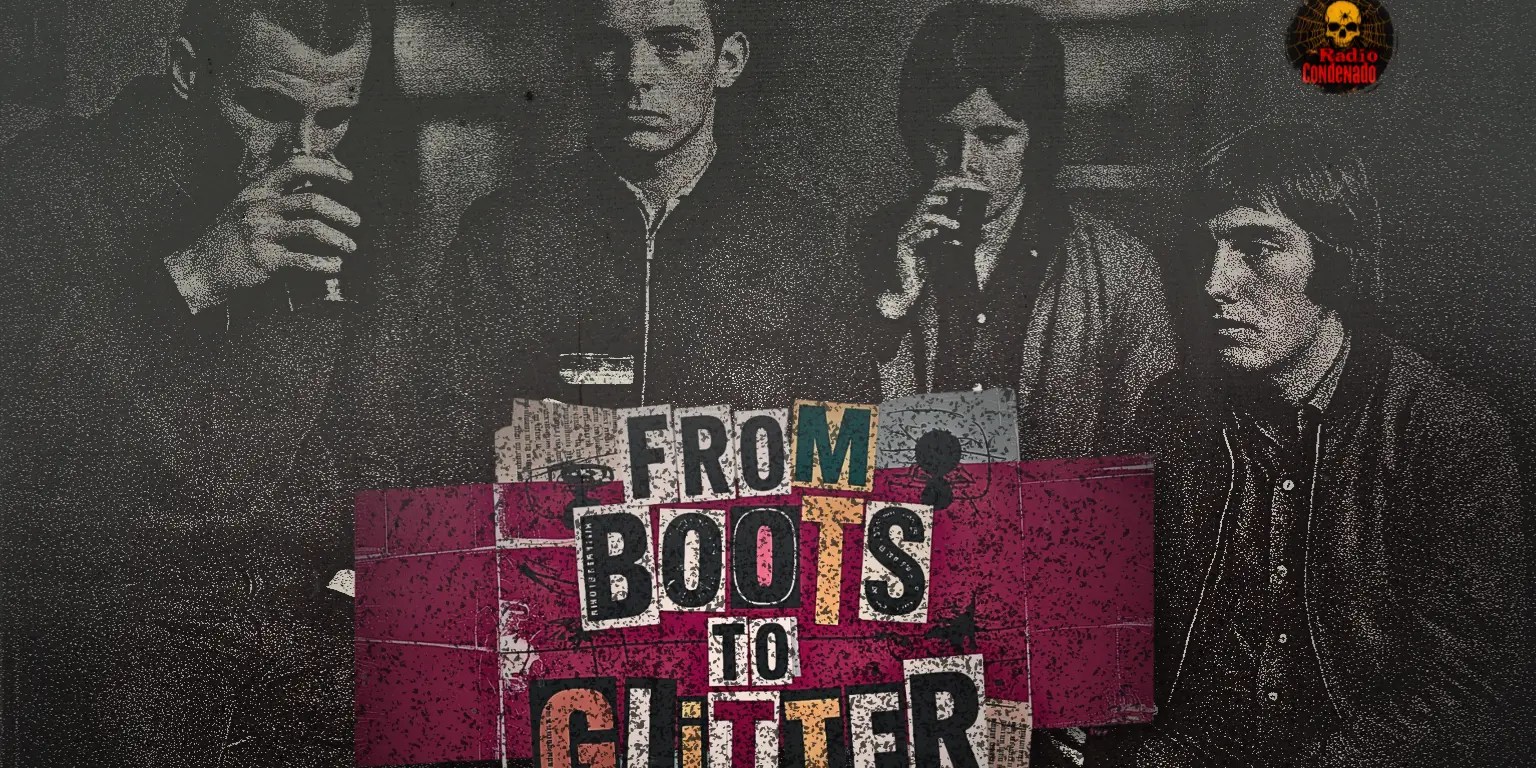Podcast #167 de Radio Condenado: From Boots to Glitter
