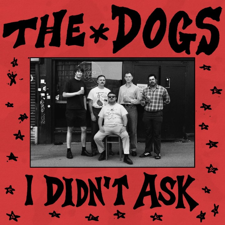 Portada del single digital "I Didn't Ask" de The Dogs