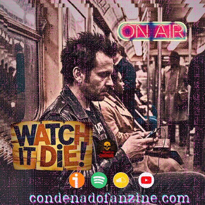 Episodio #176 del podcast Radio Condenado, titulado 'Watch It Die'. Disponible en Ivoox, Spotify, YouTube y SoundCloud.